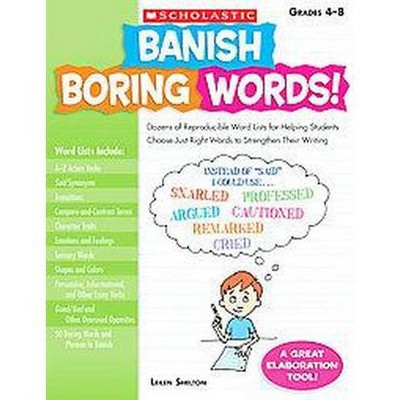 Banish Boring Words!, Grades 4-8 - by  Leilen Shelton (Paperback)