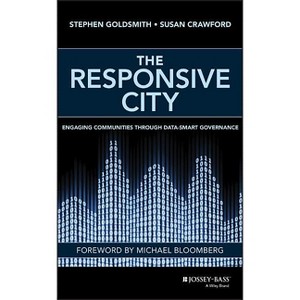 The Responsive City - by  Stephen Goldsmith & Susan Crawford (Hardcover) - 1 of 1