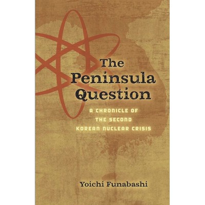 Peninsula Question - by  Yoichi Funabashi (Paperback)
