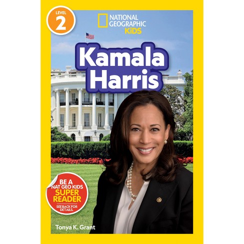 Kamala Harris (National Geographic Kids Readers, Level 2) - by  Tonya K Grant (Paperback) - image 1 of 1