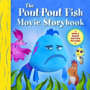 The Pout-Pout Fish Movie Storybook - (Pout-Pout Fish Adventure) by  Deborah Diesen (Hardcover) - 1 of 1