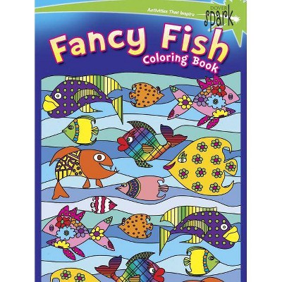 Spark Fancy Fish Coloring Book - by  Kelly A Baker & Robin J Baker (Paperback)