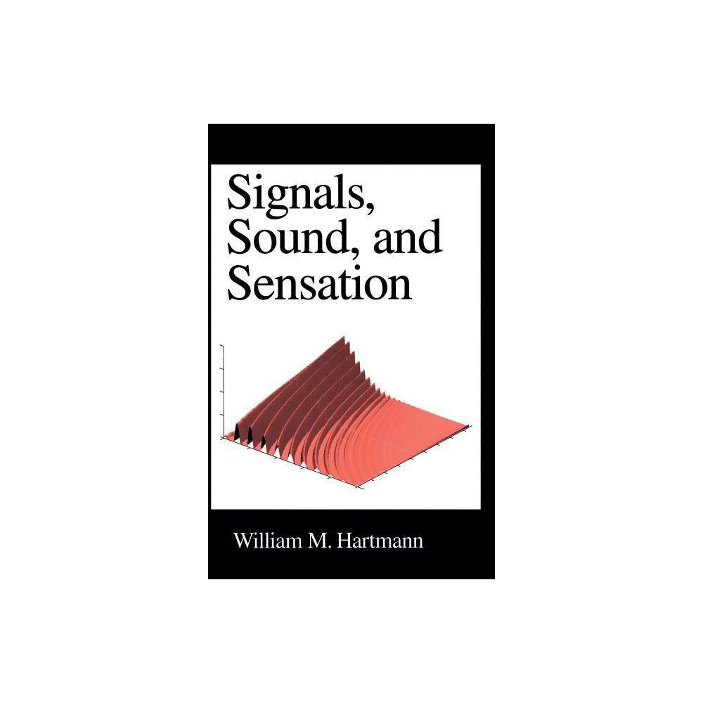 ISBN 9781563962837 product image for Signals, Sound, and Sensation - (Modern Acoustics and Signal Processing) by Will | upcitemdb.com