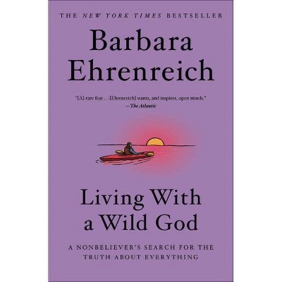 Living with a Wild God - Large Print by  Barbara Ehrenreich (Hardcover)