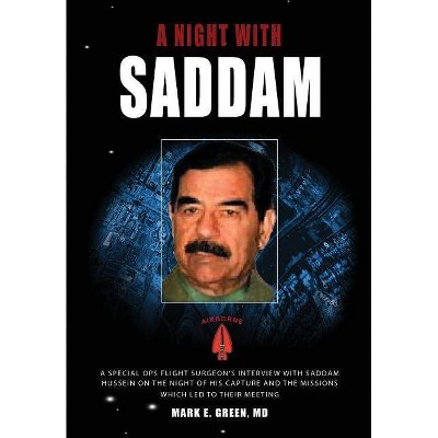 A Night with Saddam - by  Mark Green (Hardcover)