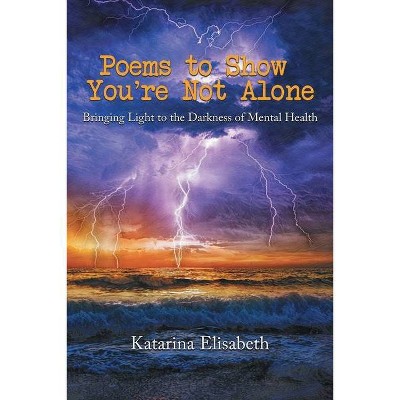 Poems to Show You're Not Alone - Large Print by  Katarina Churchman (Paperback)