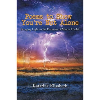 Poems to Show You're Not Alone - Large Print by  Katarina Churchman (Paperback)