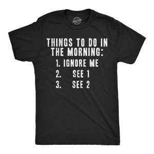 Mens Funny T Shirts Things To Do In The Morning List Sarcastic Graphic Novelty Tee For Men - Crazy Dog Men's T Shirt Black XL - 1 of 4