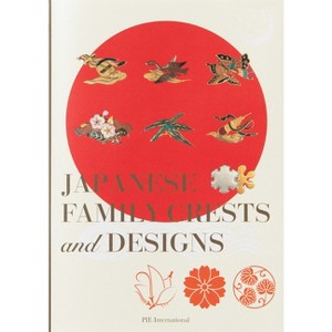 Japanese Family Crests and Designs - by  Nobuyoshi Hamada (Paperback) - 1 of 1