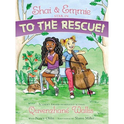 Shai & Emmie Star in to the Rescue! - (Shai & Emmie Story) by  Quvenzhané Wallis (Paperback)