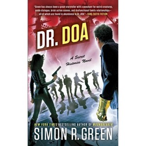 Dr. DOA - (Secret Histories) by  Simon R Green (Paperback) - 1 of 1