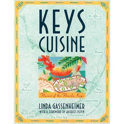 Keys Cuisine - (Flavors of the Florida Keys) by  Linda Gassenheimer (Paperback)