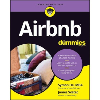 Airbnb for Dummies - (For Dummies) by  Symon He & James Svetec (Paperback)