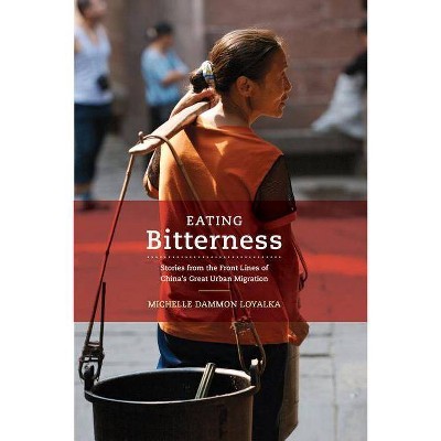 Eating Bitterness - by  Michelle Loyalka (Paperback)