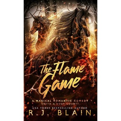 The Flame Game - by  R J Blain (Paperback)