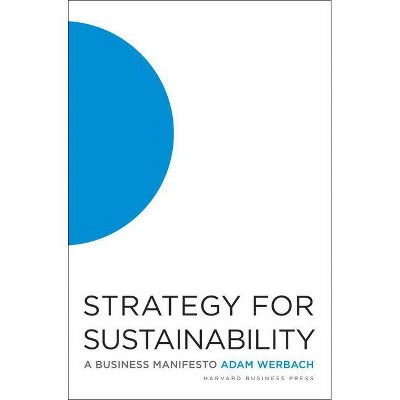 Strategy for Sustainability - by  Adam Werbach (Hardcover)