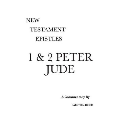 1 & 2 Peter and Jude - Annotated by  Gareth L Reese (Hardcover)