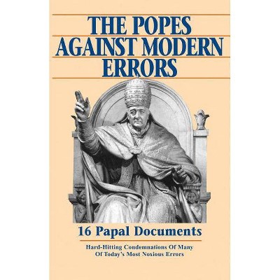 Popes Against Modern Errors - by  Tan Books & Anonymous (Paperback)