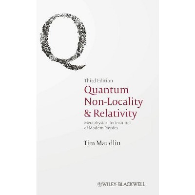 Quantum Non-Locality and Relativity - 3rd Edition by Tim Maudlin