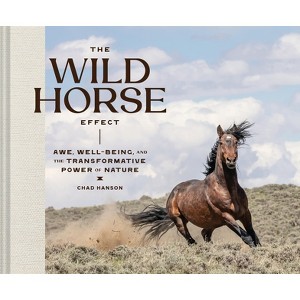 The Wild Horse Effect - by  Chad Hanson (Hardcover) - 1 of 1