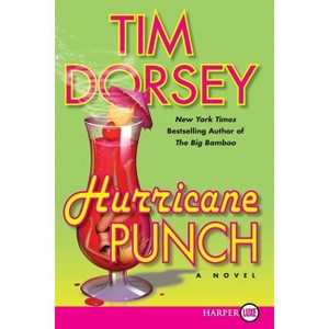 Hurricane Punch - (Serge Storms) Large Print by  Tim Dorsey (Paperback) - 1 of 1