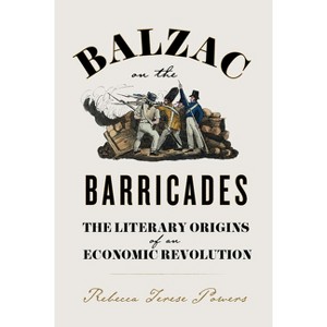Balzac on the Barricades - by Rebecca T Powers - 1 of 1