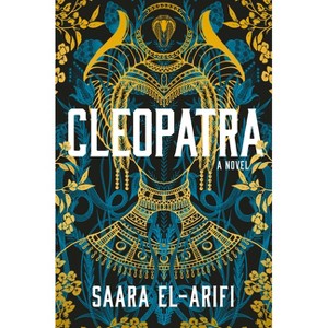 Cleopatra - by  Saara El-Arifi (Hardcover) - 1 of 1