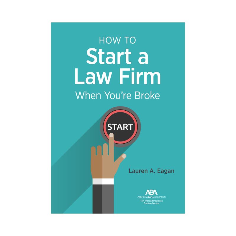 How to Start a Law Firm When You're Broke - by  Lauren A Eagan (Paperback), 1 of 2