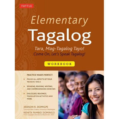 Elementary Tagalog Workbook - by  Jiedson R Domigpe & Nenita Pambid Domingo (Paperback)