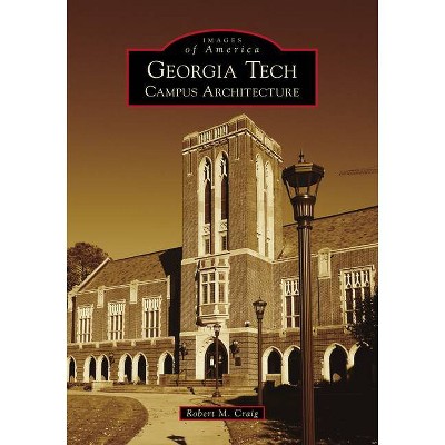 Georgia Tech - (Images of America) by  Robert M Craig (Paperback)