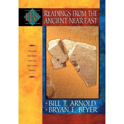  Readings from the Ancient Near East - (Encountering Biblical Studies) by  Bill T Arnold & Bryan E Beyer (Paperback) 