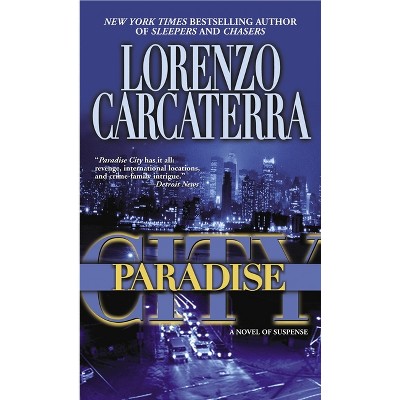 Paradise City - by  Lorenzo Carcaterra (Paperback)