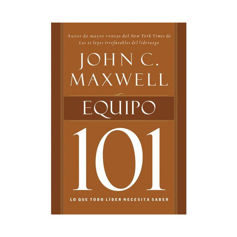 Equipo 101 - by  John C Maxwell (Paperback), 1 of 2