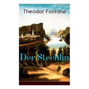 Der Stechlin - by  Theodor Fontane (Paperback) - 1 of 1
