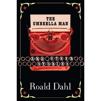 The Umbrella Man and Other Stories - by  Roald Dahl (Paperback)