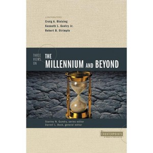 Three Views on the Millennium and Beyond - (Counterpoints: Bible and Theology) by  Zondervan (Paperback) - 1 of 1