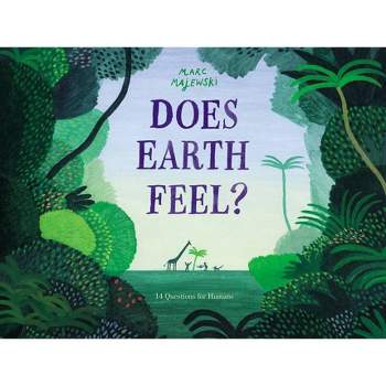 Does Earth Feel? - by  Marc Majewski (Hardcover)