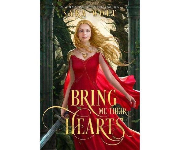 Bring Me Their Hearts - by  Sara Wolf (Hardcover)