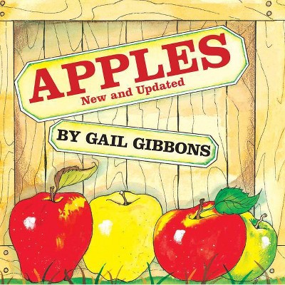 Apples (New & Updated Edition) - by  Gail Gibbons (Paperback)