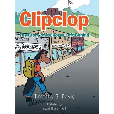 Clipclop - by Timothy G Davis