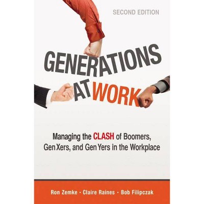 Generations at Work - 2nd Edition by  Ron Zemke & Claire Raines & Bob Filipczak (Paperback)