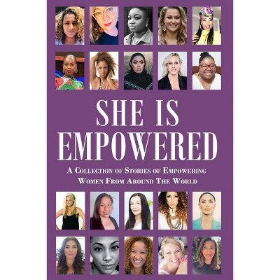 She Is Empowered - by  Maxine Johns (Paperback)