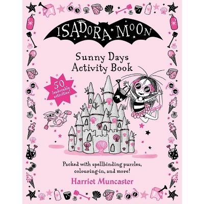 Isadora Moon: Sunny Days Activity Book - by  Harriet Muncaster (Paperback)