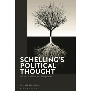 Schelling's Political Thought - by  Velimir Stojkovski (Paperback) - 1 of 1