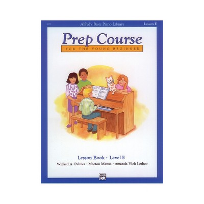 Alfred Alfred's Basic Piano Prep Course Lesson Book E