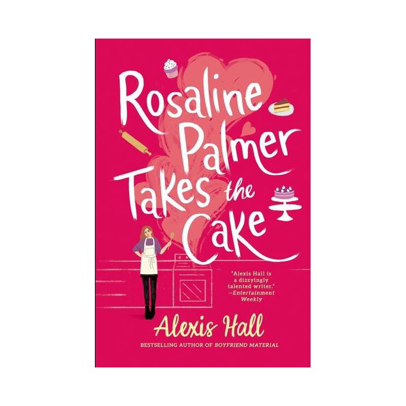 Rosaline Palmer Takes the Cake - (Winner Bakes All) by  Alexis Hall (Paperback), 1 of 2