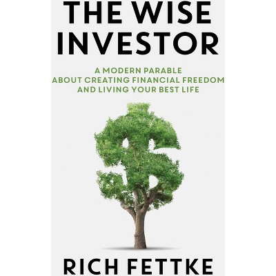 The Wise Investor - By Rich Fettke (hardcover) : Target