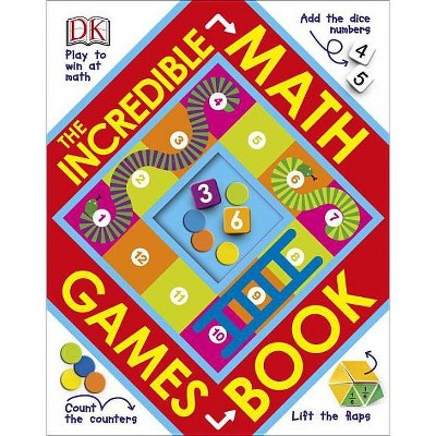 The Incredible Math Games Book - by  DK (Hardcover)