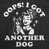 Womens Funny T Shirts Oops I Got Another Dog Sarcastic Pet Lovers Graphic Novelty Tee For Ladies - Crazy Dog Women's T Shirt For Dog Lovers - 2 of 4