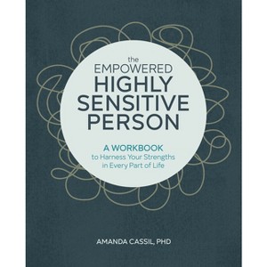 The Empowered Highly Sensitive Person - by  Amanda Cassil (Paperback) - 1 of 1